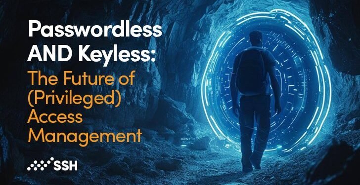 Passwordless AND Keyless: The Future of (Privileged) Access Management
