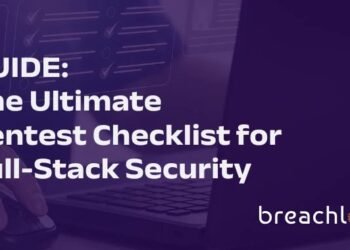 Guide:  The Ultimate Pentest Checklist for Full-Stack Security