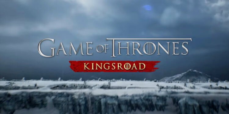 See Westeros in a New Light With Game of Thrones: Kingsroad
